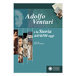 Adolfo Venturi e la storia dell'arte oggi