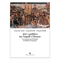 Arte e politica tra Napoli e Firenze. Un cassone per il trionfo di Alfonso d'Aragona