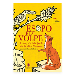 Esopo e la volpe. Iconografia delle favole dal IV a.C. al XX secolo