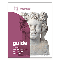 Museo Archeologico al Teatro Romano. Guide