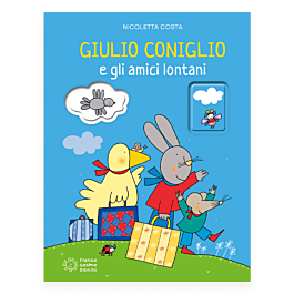 Giulio Coniglio e il pulcino Pio. Ediz. a colori - Giunti al punto