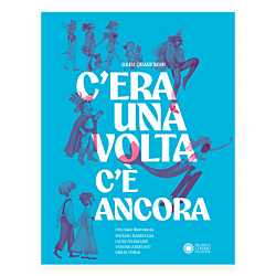 C'era una volta, c'è ancora