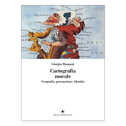 Cartografia Morale. Geografia, persuasione, identità