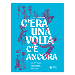 C'era una volta, c'è ancora