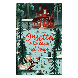 Orsetto e la casa nel bosco