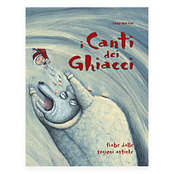 I canti dei ghiacci. Fiabe dalle regioni artiche