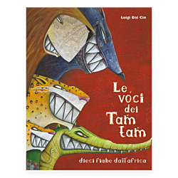 Le voci dei tam tam. Dieci fiabe dall'Africa