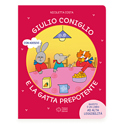Giulio Coniglio e la gatta prepotente