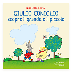 Giulio Coniglio scopre il grande e il piccolo