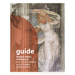 Museo degli Affreschi G.B. Cavalcaselle alla Tomba di Giulietta. Guide