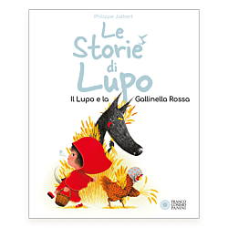 Le storie di lupo. Il lupo e la gallinella rossa