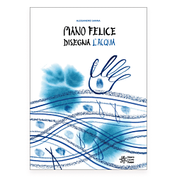 Mano Felice disegna l'acqua
