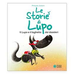 Le storie di lupo. Il lupo e il laghetto dei desideri