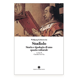 Studiolo. Storia e tipologia di uno spazio culturale