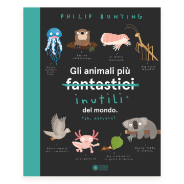Gli animali più fantastici - inutili - del mondo