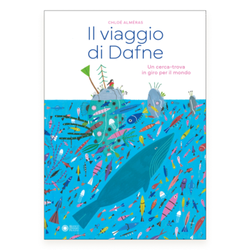 Il viaggio di Dafne. Un cerca-trova in giro per il mondo