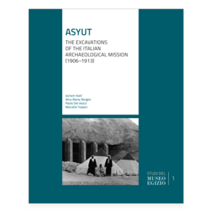 Asyut. The Excavations of the Italian Archaeological Mission (1906–1913)